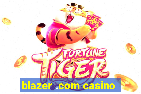 blazer .com casino